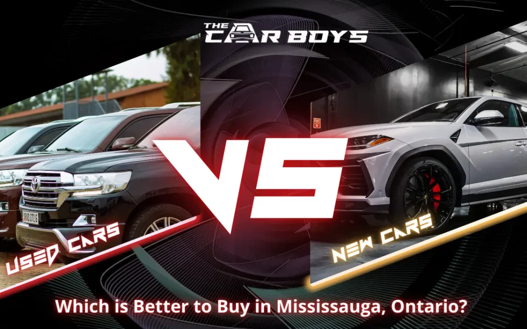 Used vs New Car – Which is Better to Buy in Mississauga, Ontario?